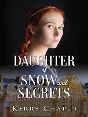 cover image of Daughter of Snow and Secrets